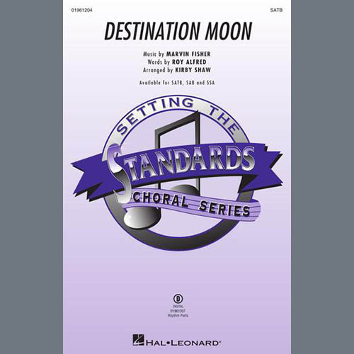 Nat King Cole, Destination Moon (arr. Kirby Shaw), SATB Choir