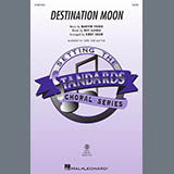 Download Nat King Cole Destination Moon (arr. Kirby Shaw) sheet music and printable PDF music notes