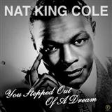 Download Nat King Cole You Stepped Out Of A Dream sheet music and printable PDF music notes