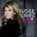 Download Natalie Grant Love Revolution sheet music and printable PDF music notes