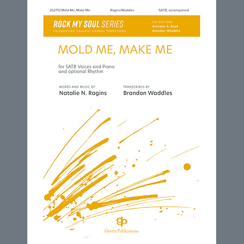 Natalie Ragins, Mold Me, Make Me, SATB Choir