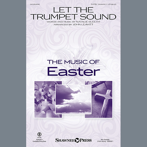 Natalie Sleeth, Let The Trumpet Sound (arr. John Leavitt), SATB Choir