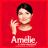 Download Nathan Tysen & Daniel Messé Halfway (from Amélie The Musical) sheet music and printable PDF music notes