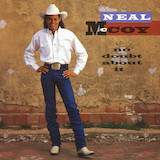 Download Neal McCoy No Doubt About It sheet music and printable PDF music notes