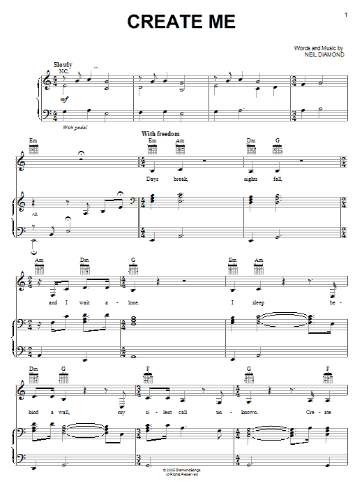 Neil Diamond Create Me Sheet Music Notes & Chords for Piano, Vocal & Guitar (Right-Hand Melody) - Download or Print PDF Neil Diamond Create Me Sheet Music Notes & Chords for Piano, Vocal & Guitar (Right-Hand Melody) - Download or Print PDF
