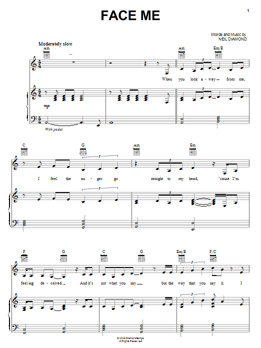 Neil Diamond Face Me Sheet Music Notes & Chords for Piano, Vocal & Guitar (Right-Hand Melody) - Download or Print PDF Neil Diamond Face Me Sheet Music Notes & Chords for Piano, Vocal & Guitar (Right-Hand Melody) - Download or Print PDF