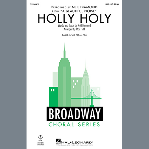 Neil Diamond, Holly Holy (from A Beautiful Noise) (arr. Mac Huff), SAB Choir