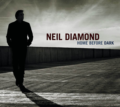 Neil Diamond, Home Before Dark, Piano, Vocal & Guitar (Right-Hand Melody)