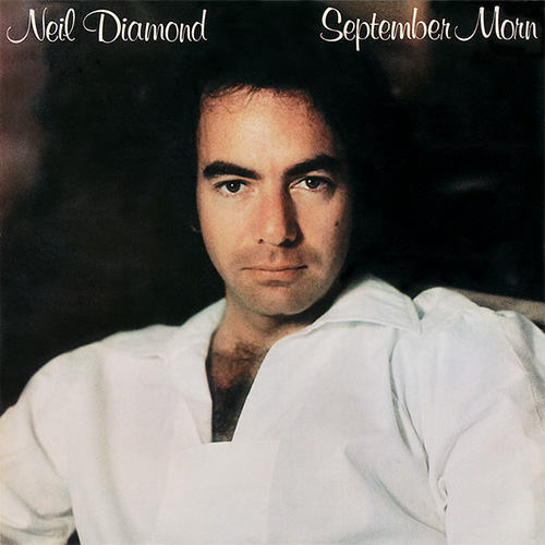 Neil Diamond, September Morn, Piano, Vocal & Guitar (Right-Hand Melody)