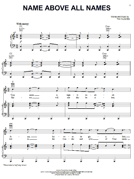 Newsboys Name Above All Names Sheet Music Notes & Chords for Piano, Vocal & Guitar (Right-Hand Melody) - Download or Print PDF Newsboys Name Above All Names Sheet Music Notes & Chords for Piano, Vocal & Guitar (Right-Hand Melody) - Download or Print PDF