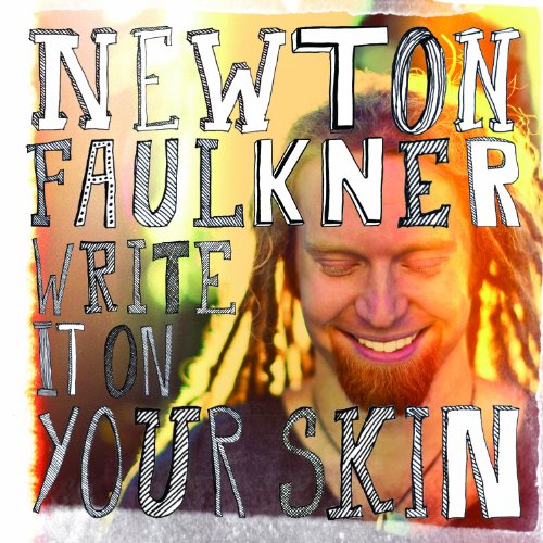 Newton Faulkner, Write It On Your Skin, Piano, Vocal & Guitar (Right-Hand Melody)