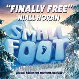 Download Niall Horan Finally Free (from Smallfoot) sheet music and printable PDF music notes