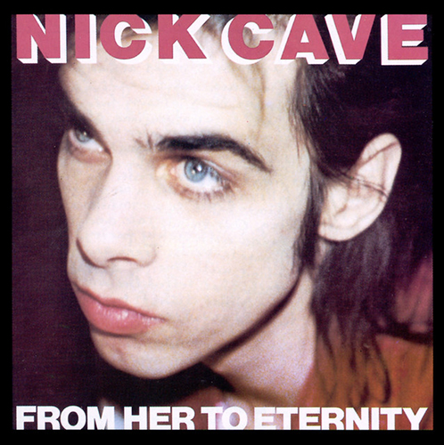 Nick Cave, From Her To Eternity, Piano, Vocal & Guitar