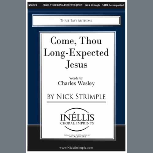 Nick Strimple, Come, Thou Long-Expected Jesus, SATB Choir