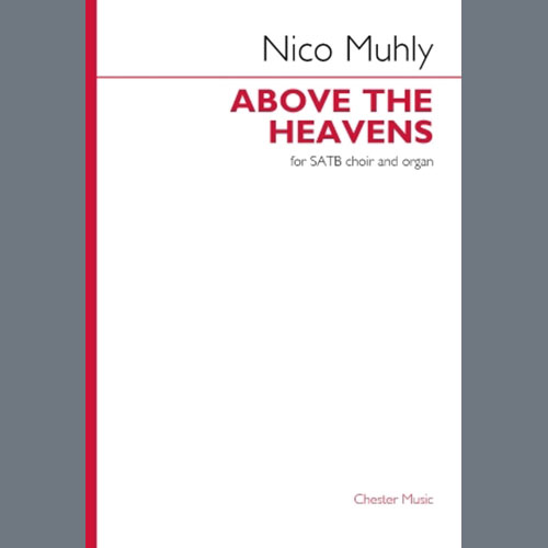 Nico Muhly, Above The Heavens, SATB Choir