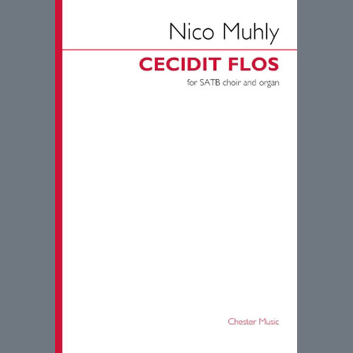 Nico Muhly, Cecidit Flos, SATB Choir