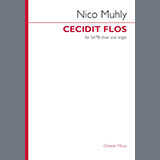 Download Nico Muhly Cecidit Flos sheet music and printable PDF music notes