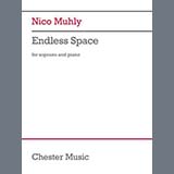 Download Nico Muhly Endless Space sheet music and printable PDF music notes