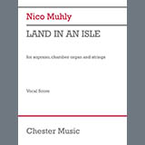 Download Nico Muhly Land In An Isle sheet music and printable PDF music notes