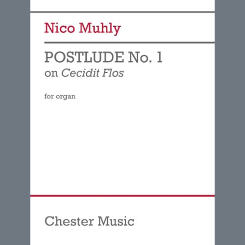 Nico Muhly, Postlude No. 1 on Cecidit Flos, Organ