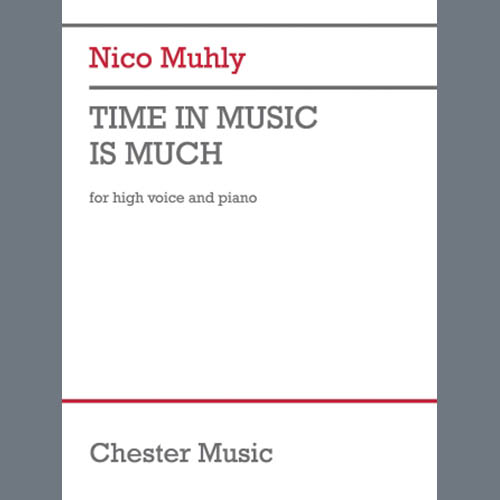 Nico Muhly, Time In Music Is Much, Piano & Vocal