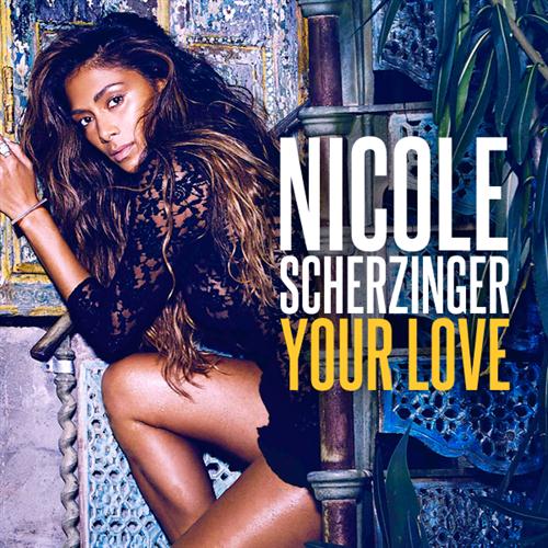Nicole Scherzinger, Your Love, Piano, Vocal & Guitar (Right-Hand Melody)
