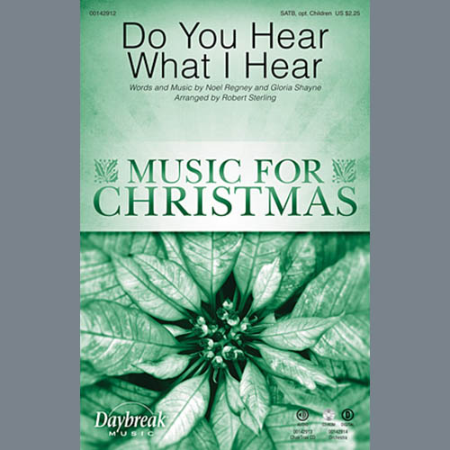 Noel Regney and Gloria Shayne, Do You Hear What I Hear (arr. Robert Sterling), TTBB Choir