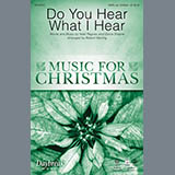 Download Noel Regney and Gloria Shayne Do You Hear What I Hear (arr. Robert Sterling) sheet music and printable PDF music notes