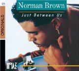 Download Norman Brown Just Between Us sheet music and printable PDF music notes