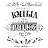 Download Oliver Ditson & Eduardo Barrejon Emilia Polka sheet music and printable PDF music notes