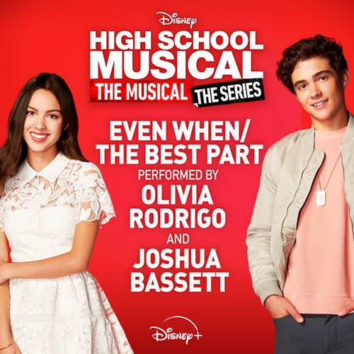 Olivia Rodrigo & Joshua Bassett, Even When/The Best Part (from High School Musical: The Musical: The Series), Piano, Vocal & Guitar (Right-Hand Melody)