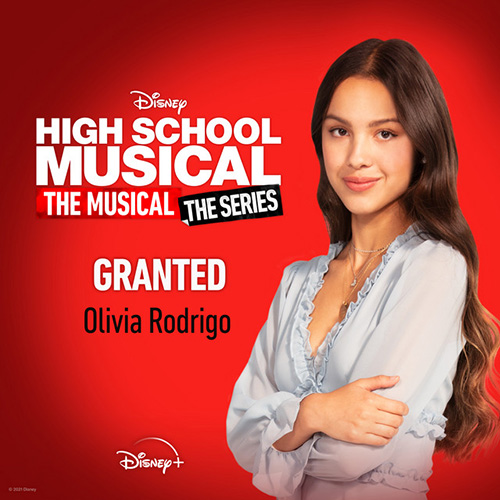 Olivia Rodrigo, Granted (from High School Musical: The Musical: The Series), Piano, Vocal & Guitar (Right-Hand Melody)