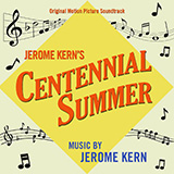 Download Oscar Hammerstein II & Jerome Kern All Through The Day (from Centennial Summer) sheet music and printable PDF music notes