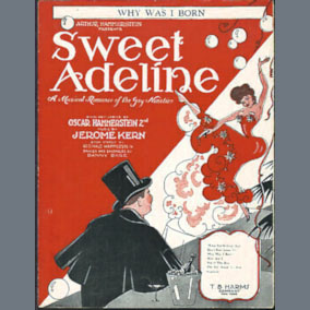 Oscar Hammerstein II & Jerome Kern, Why Was I Born? (from Sweet Adeline) (arr. Lee Evans), Piano Solo