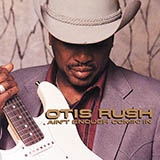 Download Otis Rush Ain't Enough Comin' In sheet music and printable PDF music notes
