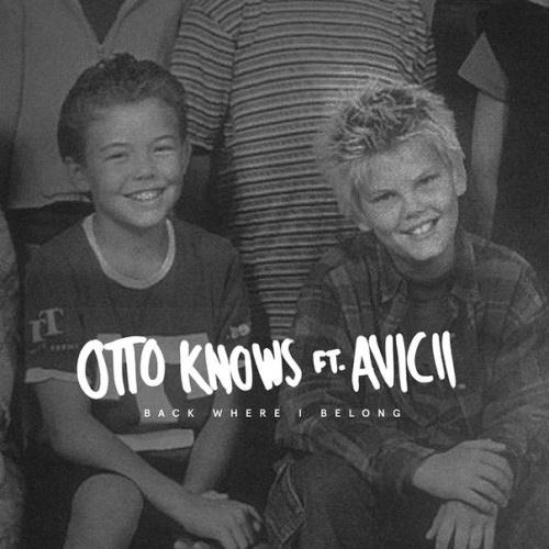 Otto Knows, Back Where I Belong (featuring Avicii), Piano, Vocal & Guitar (Right-Hand Melody)