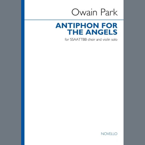 Owain Park, Antiphon For The Angels (Vocal score), SSAATTBB Choir
