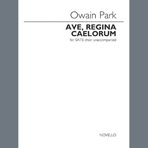 Owain Park, Ave Regina Caelorum, SATB Choir