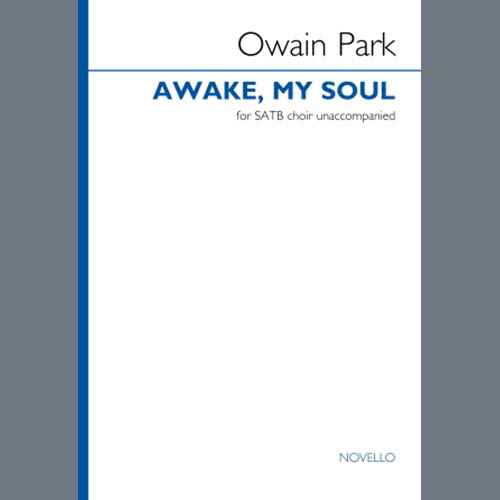 Owain Park, Awake, my soul, SATB Choir