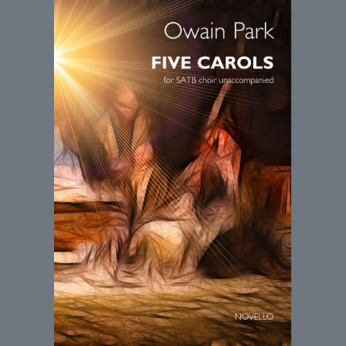 Owain Park, Five Carols, SATB Choir
