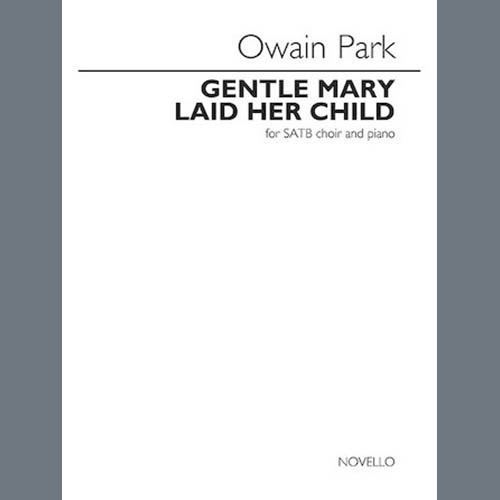 Owain Park, Gentle Mary Laid Her Child, SATB Choir