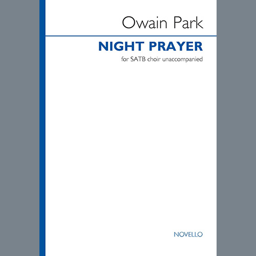 Owain Park, Night Prayer, SATB Choir