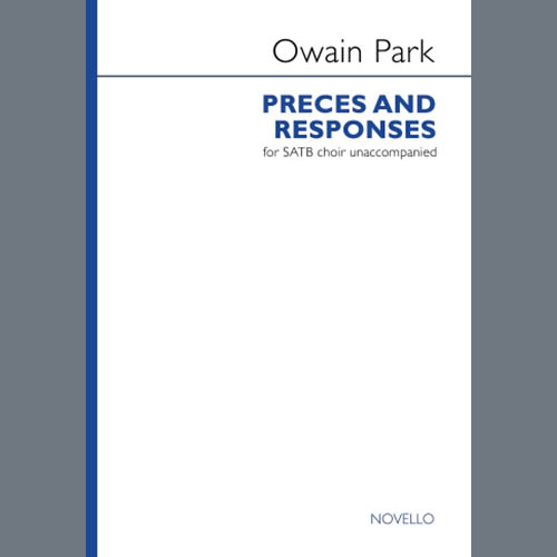 Owain Park, Preces and Responses, SATB Choir
