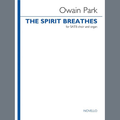 Owain Park, The Spirit Breathes, SATB Choir