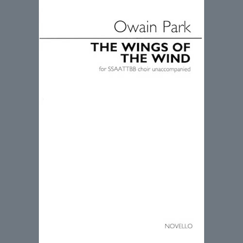 Owain Park Owain Park, The Wings Of The Wind, SATB Choir