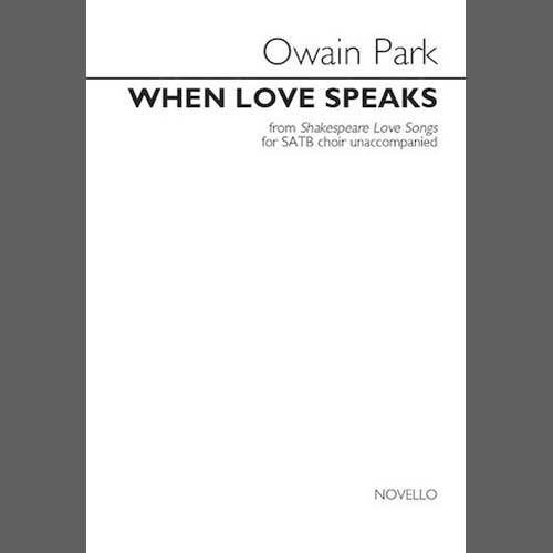Owain Park, When Love Speaks, SATB Choir