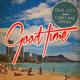 Owl City featuring Carly Rae Jepsen, Good Time, Piano, Vocal & Guitar (Right-Hand Melody)