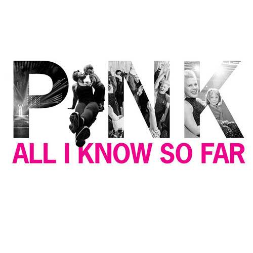P!nk, All I Know So Far, Piano, Vocal & Guitar (Right-Hand Melody)