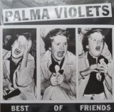 Download Palma Violets Best Of Friends sheet music and printable PDF music notes