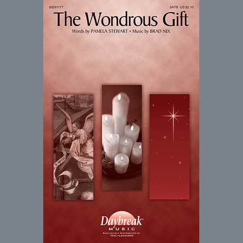 Pamela Stewart & Brad Nix, The Wondrous Gift, SATB Choir